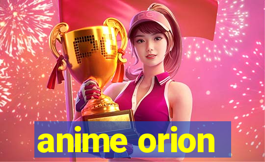 anime orion